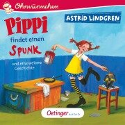 Pippi findet einen Spunk und eine weitere Geschichte - Astrid Lindgren