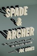 Spade & Archer - Joe Gores
