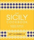 Cover-Bild zum Titel 'The Sicily Cookbook' von 'Cettina Vicenzino'