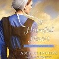 A Hopeful Heart Lib/E - Amy Clipston