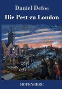 Die Pest zu London - Daniel Defoe