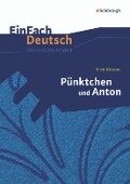 Pünktchen und Anton: EinFach Deutsch Unterrichtsmodelle - Erich Kästner, Gudrun Jägersküpper