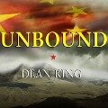 Unbound Lib/E: A True Story of War, Love, and Survival - Dean King
