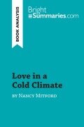 Cover-Bild zum Titel 'Love in a Cold Climate by Nancy Mitford (Book Analysis)' von 'Bright Summaries'