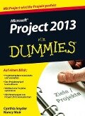 Microsoft Project 2013 für Dummies - Cynthia Snyder, Nancy C. Muir