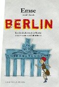 Emse streift durch Berlin - Ilona Murati, Margarete Schaffron