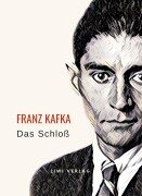 Cover-Bild zum Titel 'Franz Kafka: Das Schloß. Neuausgabe' von 'Franz Kafka'