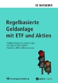 Regelbasierte Geldanlage mit ETF und Aktien - Marc Weber, Manuel Rütsche, Sascha Freimüller, Ryan Held