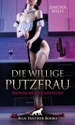 Die willige Putzfrau | Erotische Geschichten - Simona Wiles