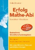 Erfolg im Mathe-Abi NRW Basiswissen Grund- und Leistungskurs - Helmut Gruber, Robert Neumann