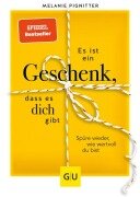 Es ist ein Geschenk, dass es dich gibt - Melanie Pignitter