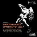 Ein Musikalisches Gipfeltreffen 1503 - Wessel/Fröhlich/Bäuml/Capella de la Torre