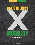 Calisthenics X Mobility - Monique König, Leon Staege