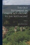 Cover-Bild zum Titel 'The Old Testament in Greek, According to the Septuagint; Volume 2' von 'Henry Barclay Swete'