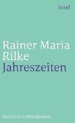 Jahreszeiten - Rainer Maria Rilke