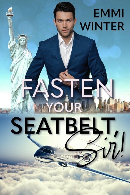 Fasten your Seatbelt, Sir! - Emmi Winter