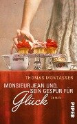 Monsieur Jean und sein Gespür für Glück - Thomas Montasser
