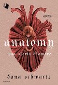 Cover-Bild zum Titel 'Anatomy. Una storia d'amore' von 'Dana Schwartz'