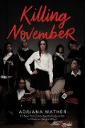 Cover-Bild zum Titel 'Killing November' von 'Adriana Mather'