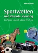 Cover-Bild zum Titel 'Sportwetten mit Remote Viewing' von 'Manfred Jelinski'
