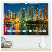 Cover-Bild zum Titel 'Sehnsuchtshäfen in der Nacht (hochwertiger Premium Wandkalender 2026 DIN A2 quer), Kunstdruck in Hochglanz' von 'Bruno Pohl'