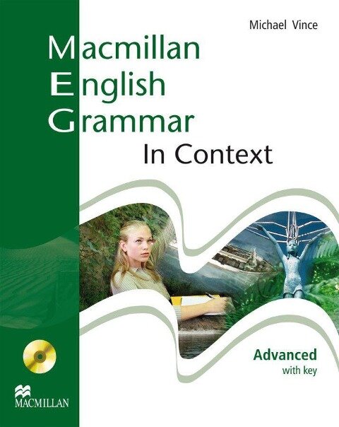 Macmillan English Grammar in Context. Advanced, Student's Book with key and CD-ROM - Michael Vince, Simon Clarke