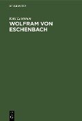 Wolfram von Eschenbach - Karl Lachman
