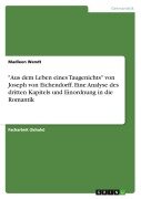 "Aus dem Leben eines Taugenichts" von Joseph von Eichendorff. Eine Analyse des dritten Kapitels und Einordnung in die Romantik - Madleen Wendt