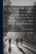 History of the Pestalozzian Movement in the United States With Nine Portraits and a Bibliography - Will S. Monroe