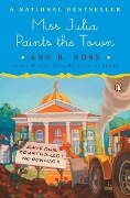 Miss Julia Paints the Town - Ann B Ross