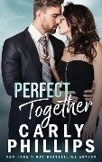 Perfect Together - Carly Phillips