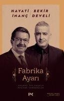 Fabrika Ayari - Hayati Inanc, Bekir Develi
