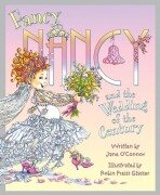 Cover-Bild zum Titel 'Fancy Nancy and the Wedding of the Century' von 'Jane O'Connor'