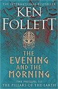 Cover-Bild zum Titel 'The Evening and the Morning' von 'Ken Follett'