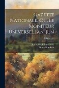 Gazette nationale, ou, Le moniteur universel Jan-Jun; Volume 1801 - Thuau-Grandville