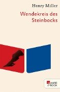 Wendekreis des Steinbocks - Henry Miller