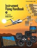 Cover-Bild zum Titel 'Instrument Flying Handbook (Federal Aviation Administration)' von 'Federal Aviation Administration (Faa)'