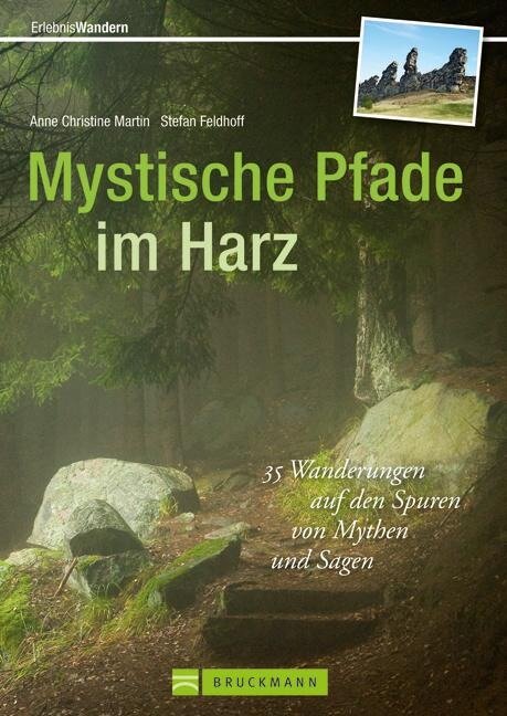 Mystische Pfade im Harz - Stefan Feldhoff, Anne Christine Martin