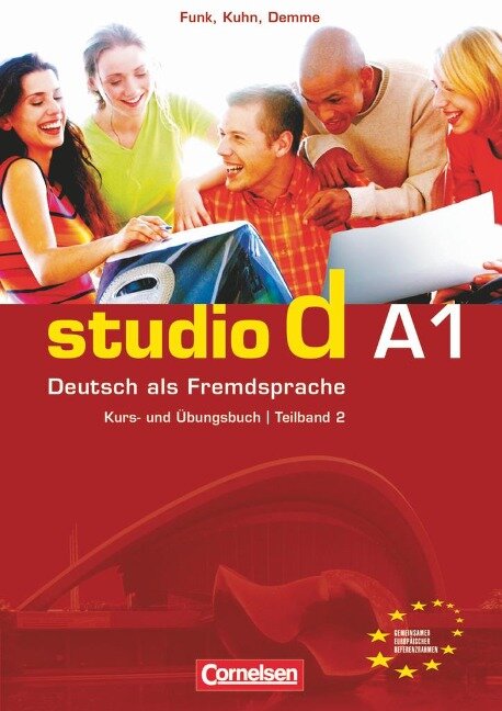 Studio d. Teilband 2 des Gesamtbandes 1. Kurs- und Arbeitsbuch - Oliver Bayerlein, Silke Demme, Hermann Funk, Christina Kuhn