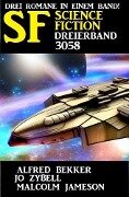 Science Fiction Dreierband 3058 - Alfred Bekker, Jo Zybell, Malcolm Jameson