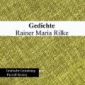 Rainer Maria Rilke - Gedichte - Thorolf Kneisz