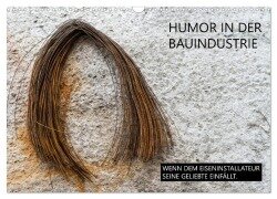 Cover-Bild zum Titel 'Humor in der Bauindustrie (Wandkalender 2026 DIN A3 quer), CALVENDO Monatskalender' von 'Peter Molnar'