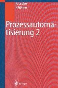 Prozessautomatisierung 2 - Rudolf Lauber, Peter Göhner
