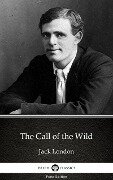 The Call of the Wild by Jack London (Illustrated) - Jack London