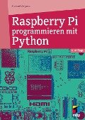 Raspberry Pi programmieren mit Python - Michael Weigend