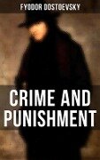 CRIME AND PUNISHMENT - Fyodor Dostoevsky