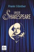Cover-Bild zum Titel 'Unser Shakespeare' von 'Frank Günther'