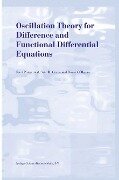 Oscillation Theory for Difference and Functional Differential Equations - R. P. Agarwal, Donal O'Regan, Said R. Grace