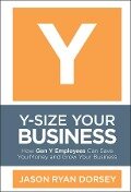Y-Size Your Business - Jason Ryan Dorsey