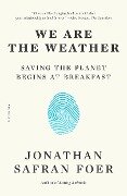 Cover-Bild zum Titel 'We Are the Weather' von 'Jonathan Safran Foer'